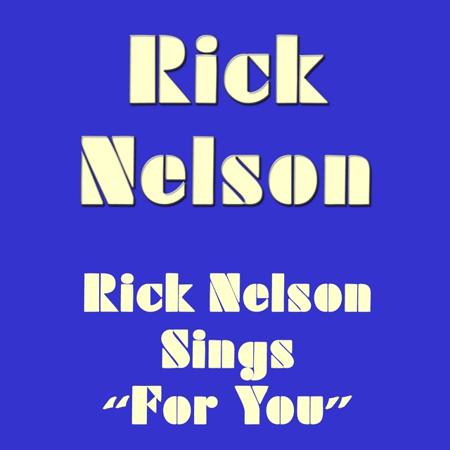 Rick Nelson Sings For You