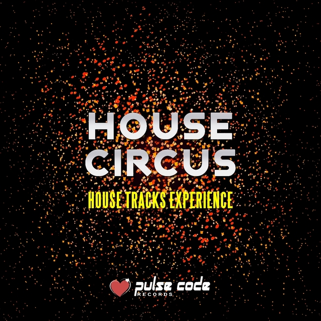 Couverture de House Circus (House Tracks Experience)