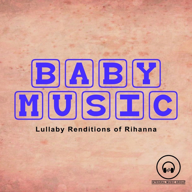 Lullaby Renditions of Rihanna