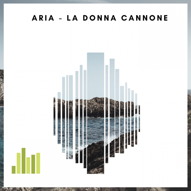 Aria / La donna cannone