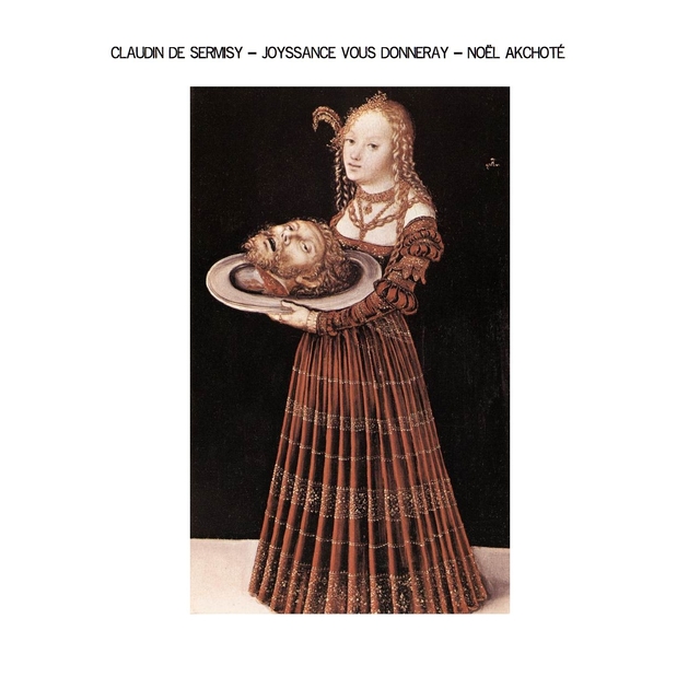 Claudin de Sermisy: Joyssance vous donneray