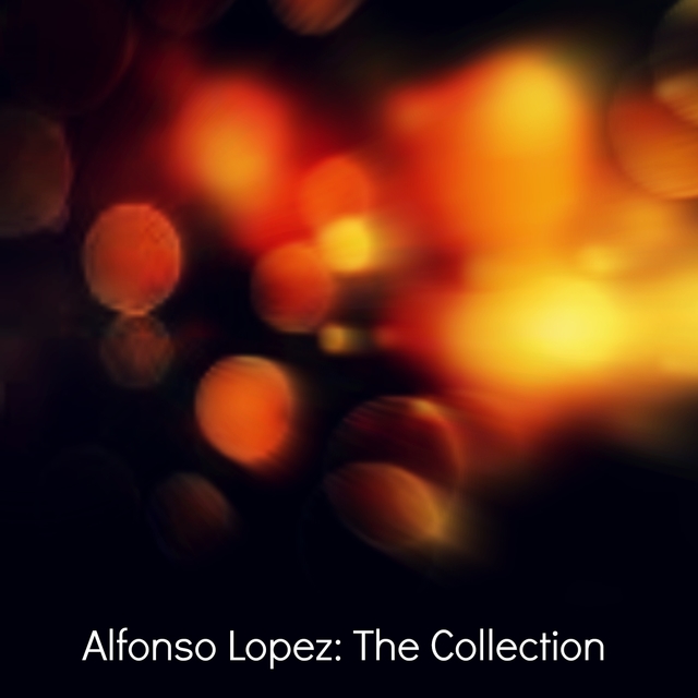 Couverture de Alfonso Lopez: The Collection