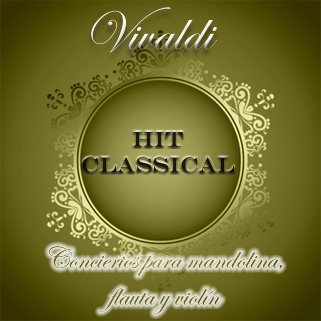 Couverture de Hit Classical, Vivaldi: Concierto para Mandolina, Flauta y Violín