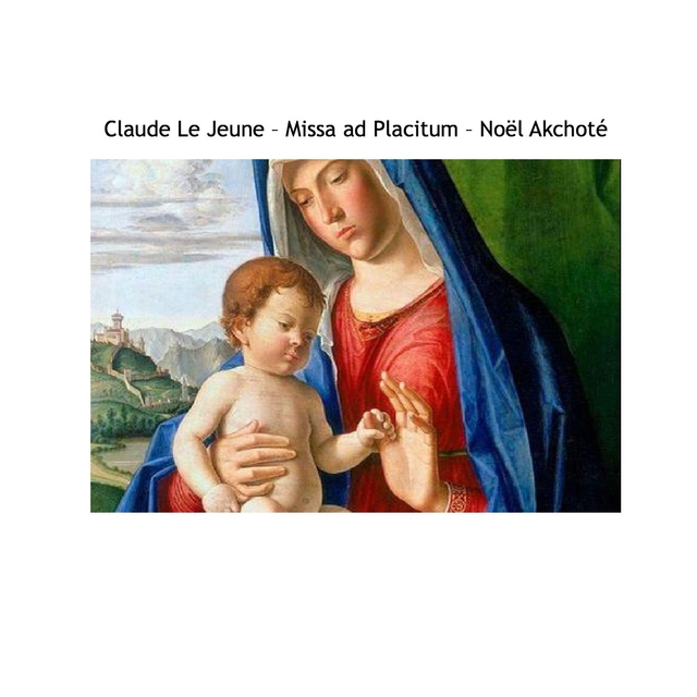 Claude Le Jeune: Missa ad placitum