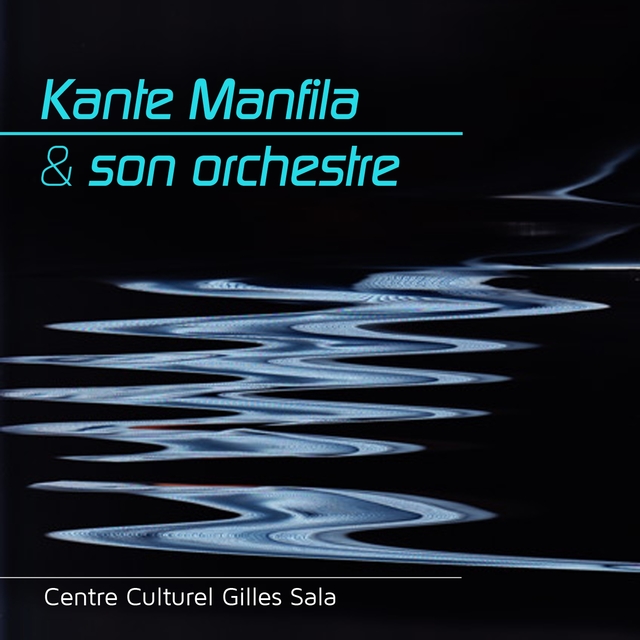 Couverture de Kanté Manfila et son orchestre