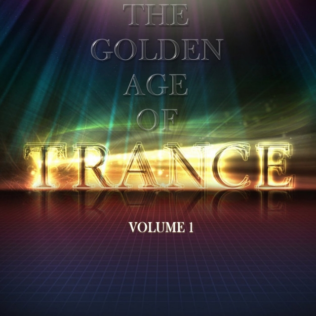 Couverture de The Golden Age of Trance, Vol. 1