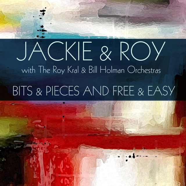 Jackie & Roy: Bits & Pieces and Free & Easy