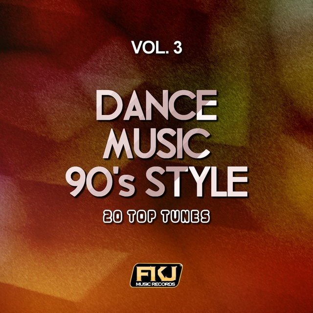 Couverture de Dance Music 90's Style, Vol. 3 (20 Top Tunes)