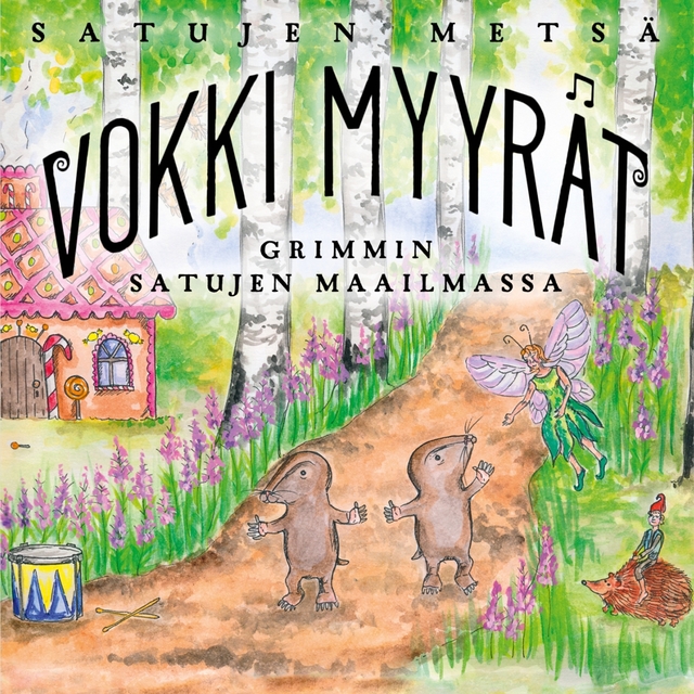 Couverture de Satujen Metsä - Vokki Myyrät Grimmin Satujen Maailmassa