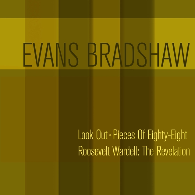 Couverture de Evans Bradshaw: Look out + Pieces of Eighty-Eight + Roosevelt Wardell: The Revelation
