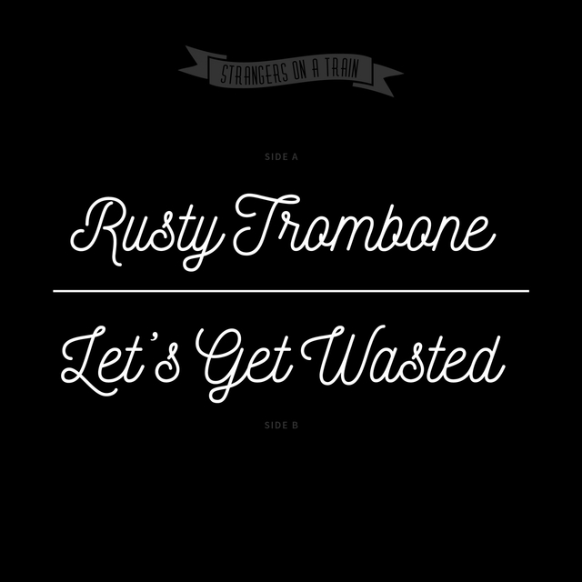 Couverture de Rusty Trombone / Let's Get Wasted