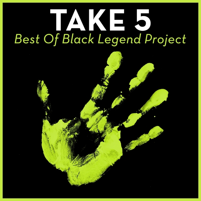 Couverture de Take 5 - Best Of Black Legend Project