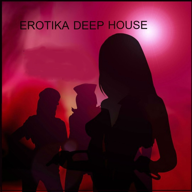 Erotika Deep House