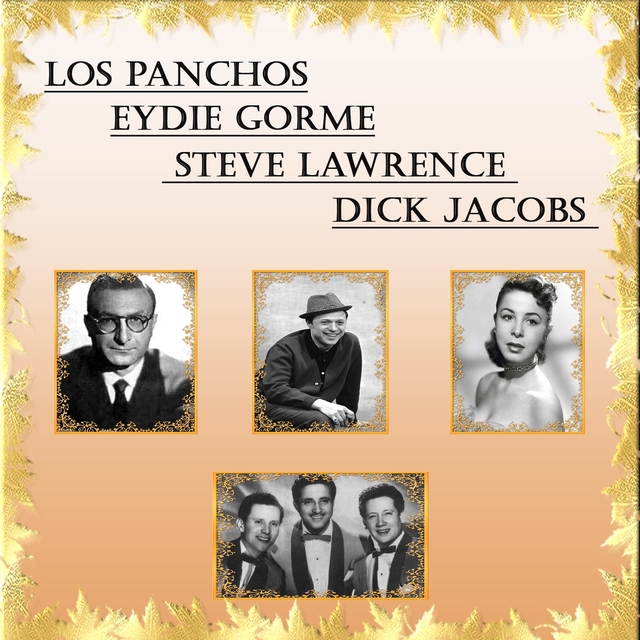 Los Panchos, Eydie Gorme, Steve Lawrence y Dick Jacobs