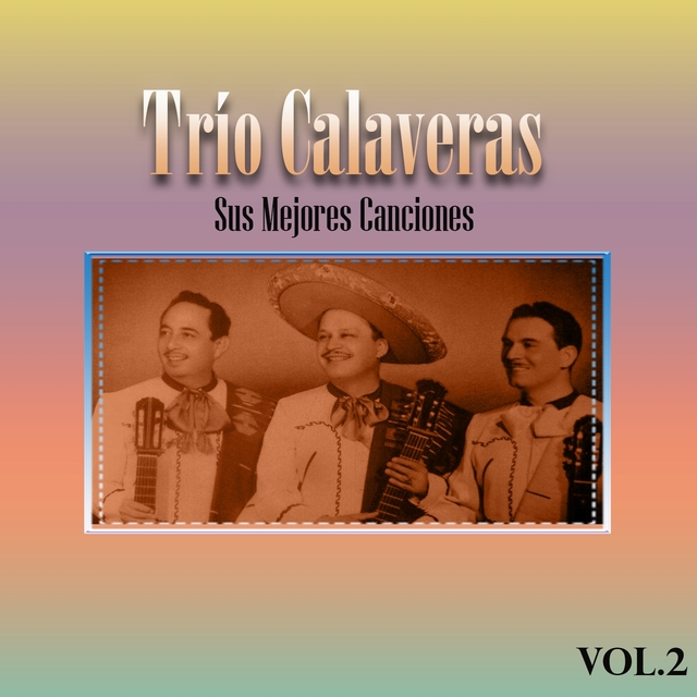 Couverture de Trío Calaveras - Sus Mejores Canciones, Vol. 2