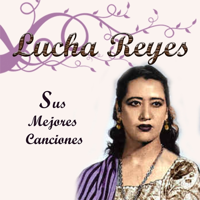 Couverture de Lucha Reyes - Sus Mejores Canciones