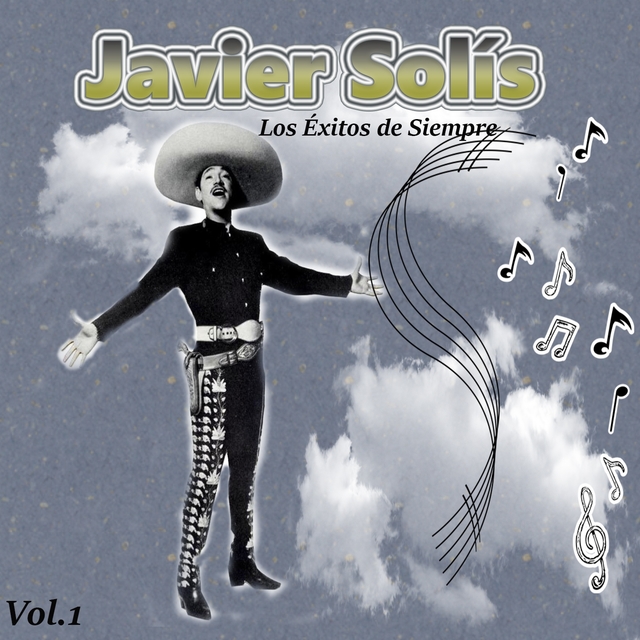 Couverture de Javier Solís - Los Éxitos de Siempre, Vol. 1