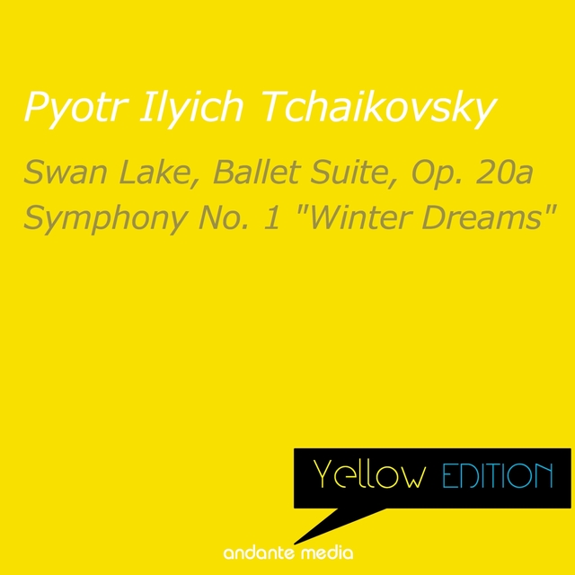 Yellow Edition - Tchaikovsky: Swan Lake & Symphony No. 1 "Winter Dreams"