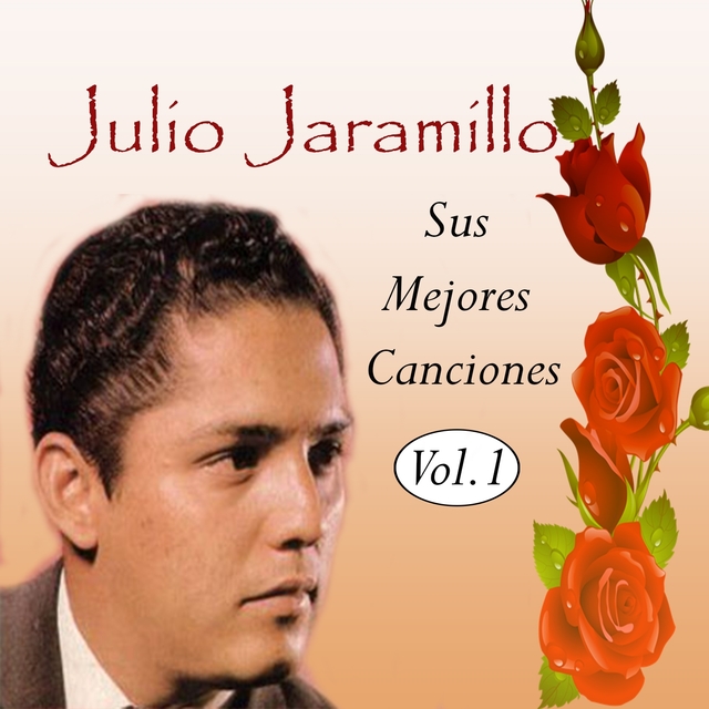 Julio Jaramillo - Sus Mejores Canciones, Vol. 1