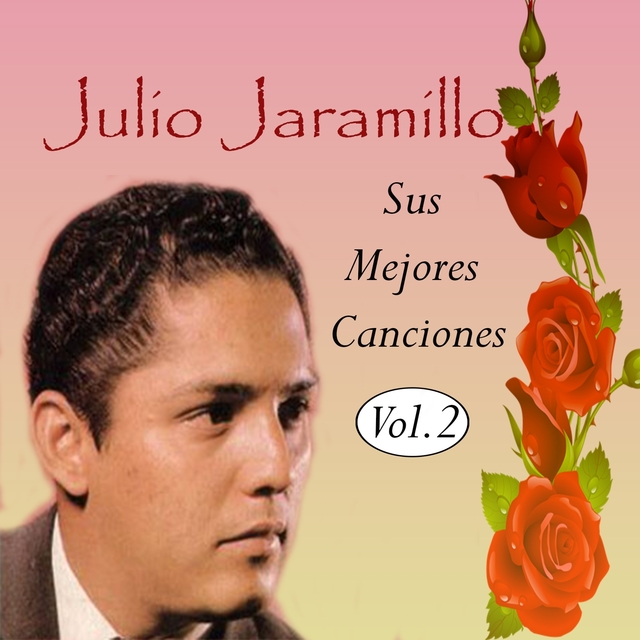 Julio Jaramillo - Sus Mejores Canciones, Vol. 2