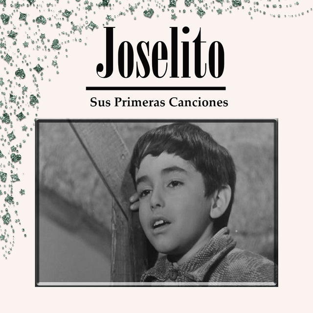 Joselito - Sus Primeras Canciones