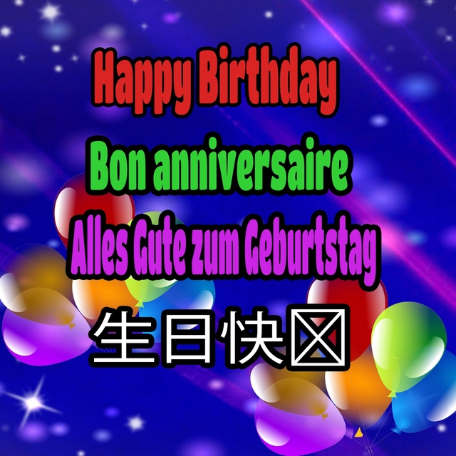 Happy Birthday, Bon Anniversarie, Alles Gute Zum Geburtstag