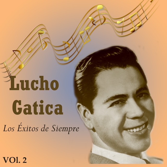 Couverture de Lucho Gatica - Los Éxitos de Siempre, Vol. 2