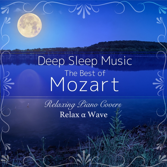 Deep Sleep Music - The Best of Mozart: Relaxing Piano Covers