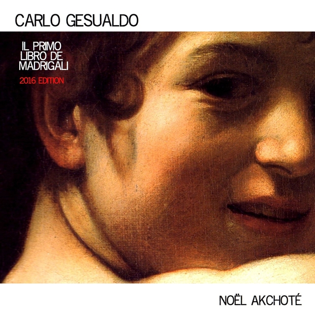 Carlo Gesualdo: Il primo libro de madrigali