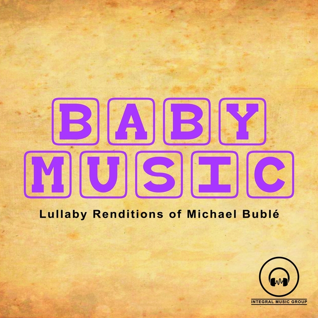 Lullaby Renditions of Michael Bublé