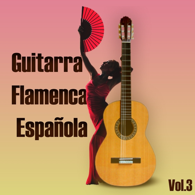 Couverture de Guitarra Flamenca Española, Vol., 3