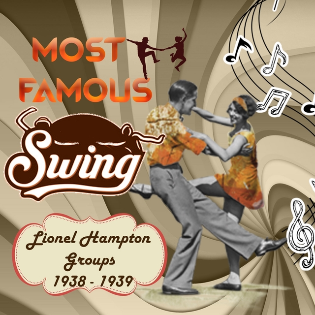 Couverture de Most Famous Swing, Lionel Hampton Groups 1938 - 1939