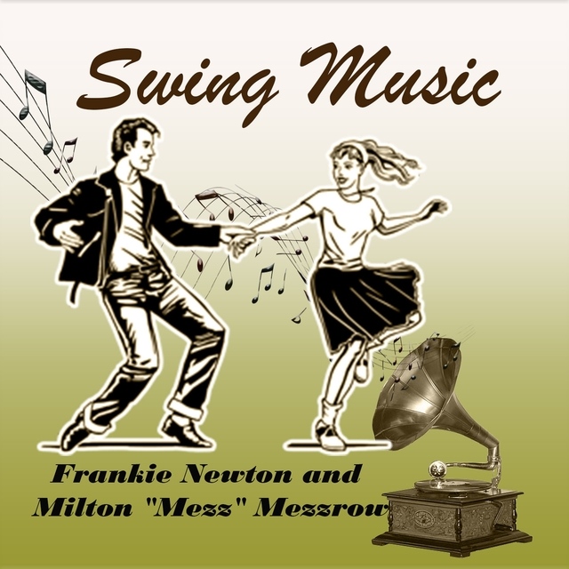 Couverture de Swing Music, Frankie Newton and Milton "Mezz" Mezzrow