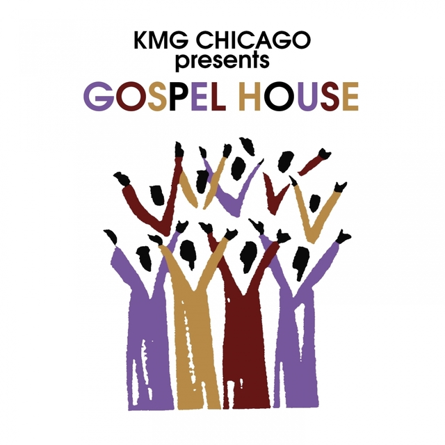 Couverture de KMG Chicago Presents: Gospel House