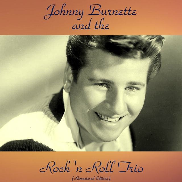 Johnny Burnette and the Rock 'N Roll Trio