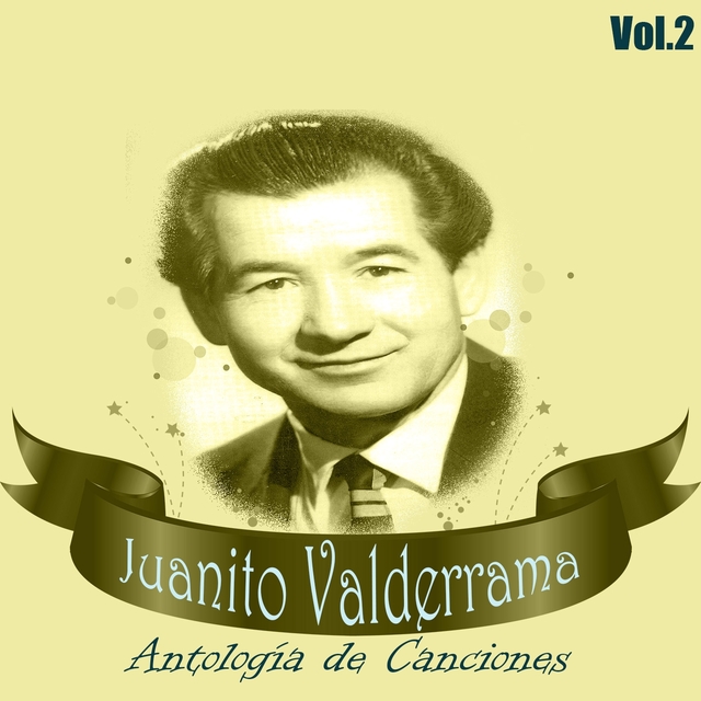 Juanito Valderrama - Antología de Canciones, Vol. 2