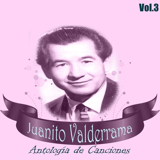 Couverture de Juanito Valderrama - Antología de Canciones, Vol. 3