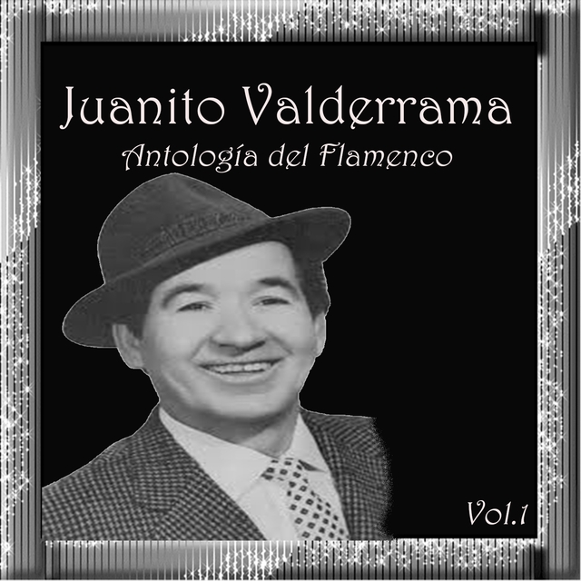 Juanito Valderrama - Antología del Flamenco, Vol. 1