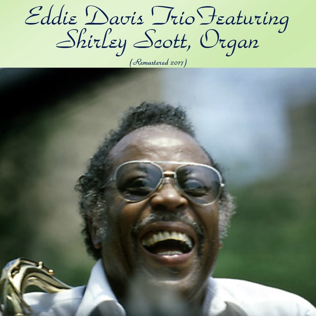 Eddie Davis Trio Featuring Shirley Scott, Organ