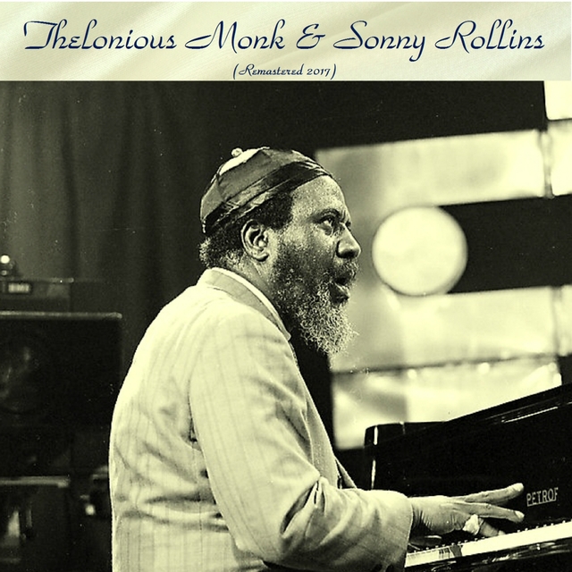 Thelonious Monk and Sonny Rollins