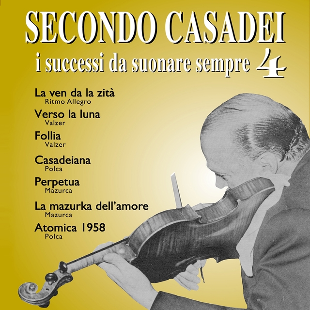 Couverture de Secondo Casadei: i successi da suonare sempre, Vol. 4