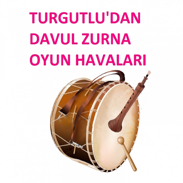 Turgutlu'dan Davul Zurna Oyun Havaları