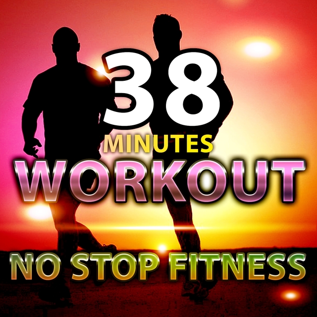 Couverture de 38 Minutes Workout No Stop Fitness