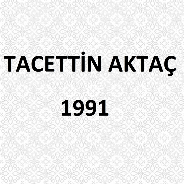 Tacettin Aktaç 1991