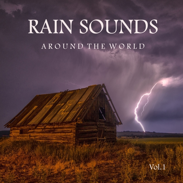 Couverture de Rain Sounds Around the World, Vol. 1