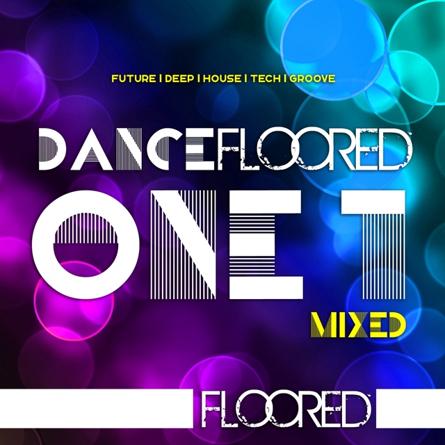 Dancefloored One1 Mixed