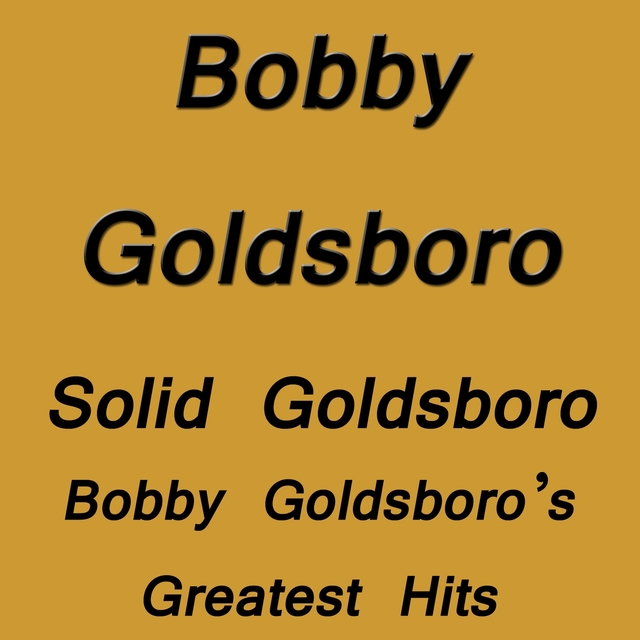 Couverture de Solid Goldsboro Bobby Goldsboro`s Greatest Hits