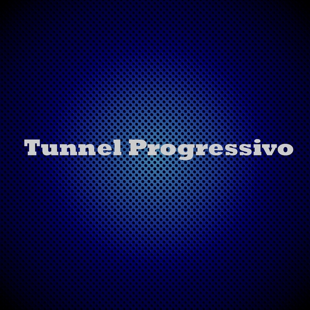 Tunnel Progressivo