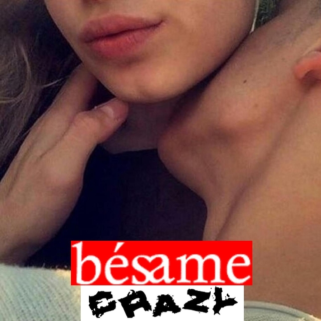 Besame Crazy