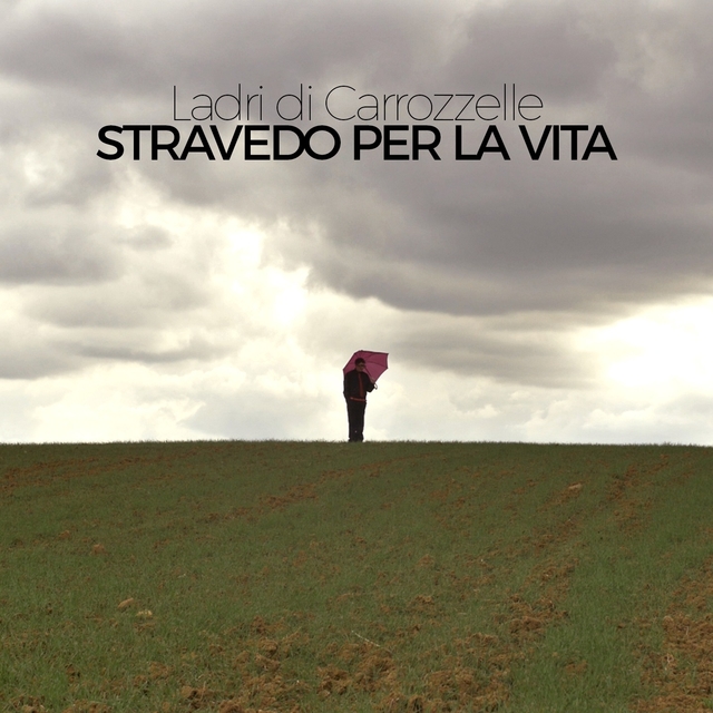 Stravedo per la vita